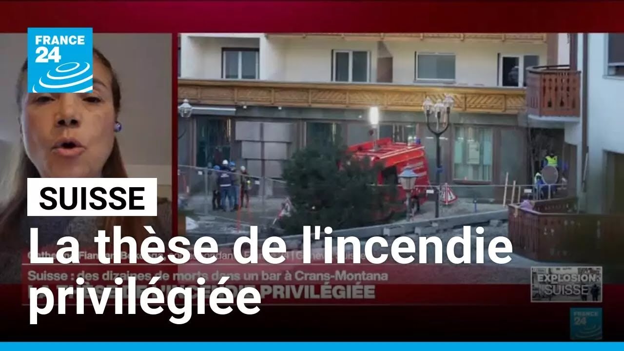 Suisse : la thèse de l'incendie privilégiée dans un bar à Crans-Montana • FRANCE 24