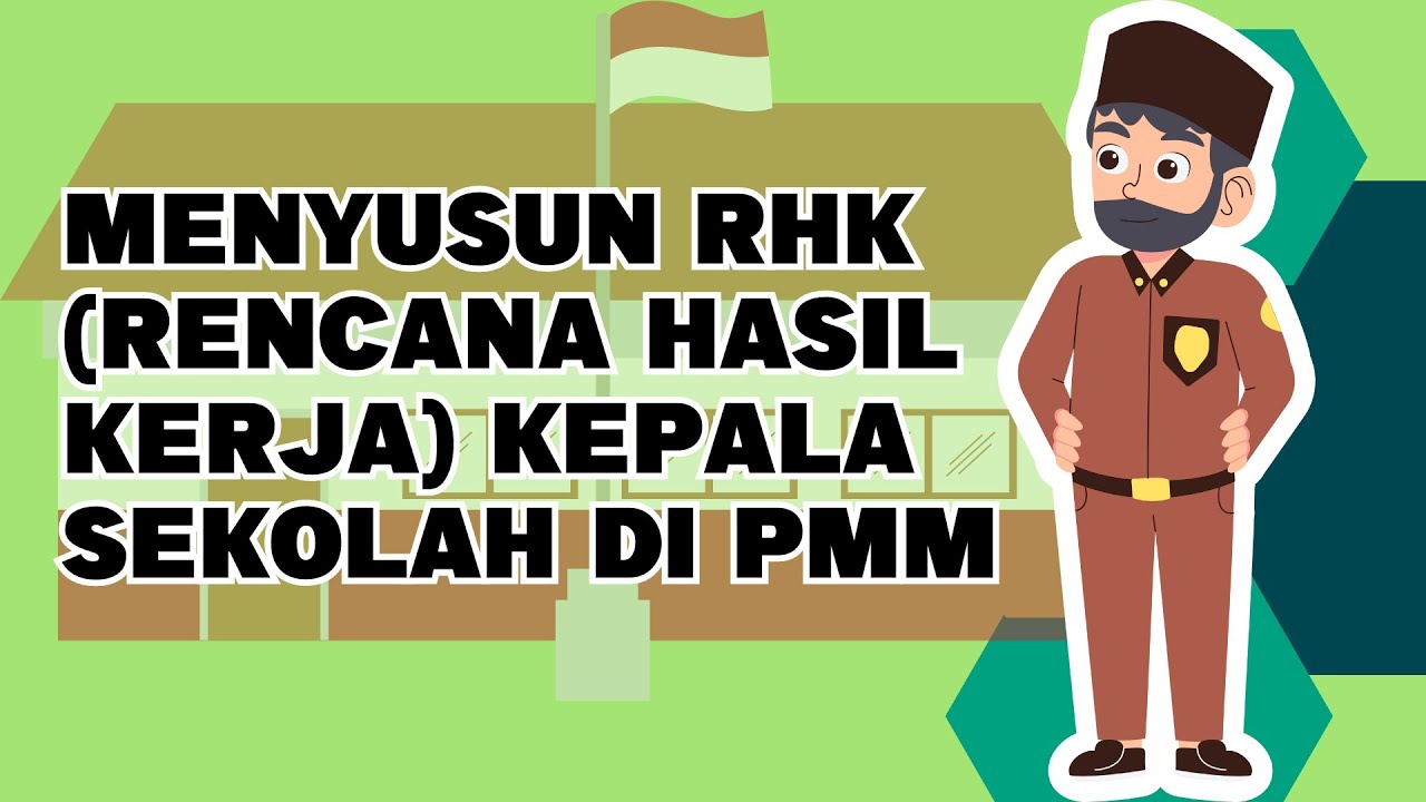 LANGKAH PRAKTIS CARA KEPALA SEKOLAH MENYUSUN RHK/SKP DI PMM