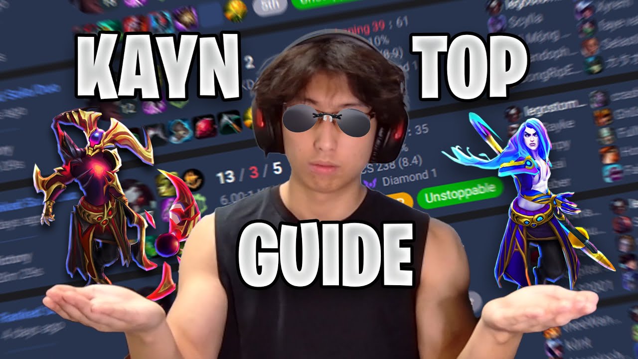 THE Kayn Top Guide – Proxy, Builds & Forms Explained
