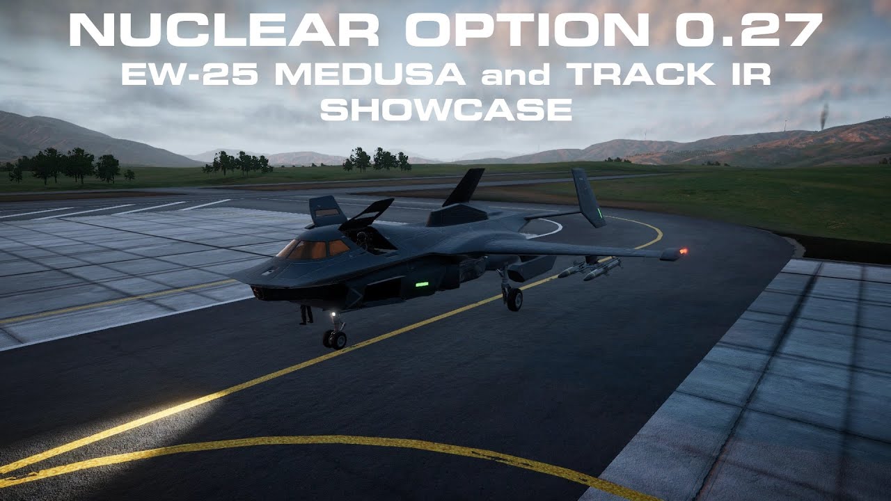Nuclear Option 0.27 • EW-25 Medusa / Blackout MIssion (Track IR!)