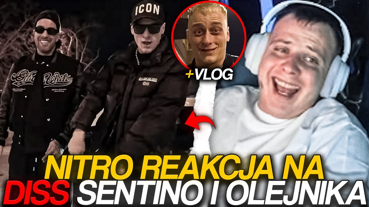 NITRO REAKCJA NA DISS SENTINO I OLEJNIKA + VLOG