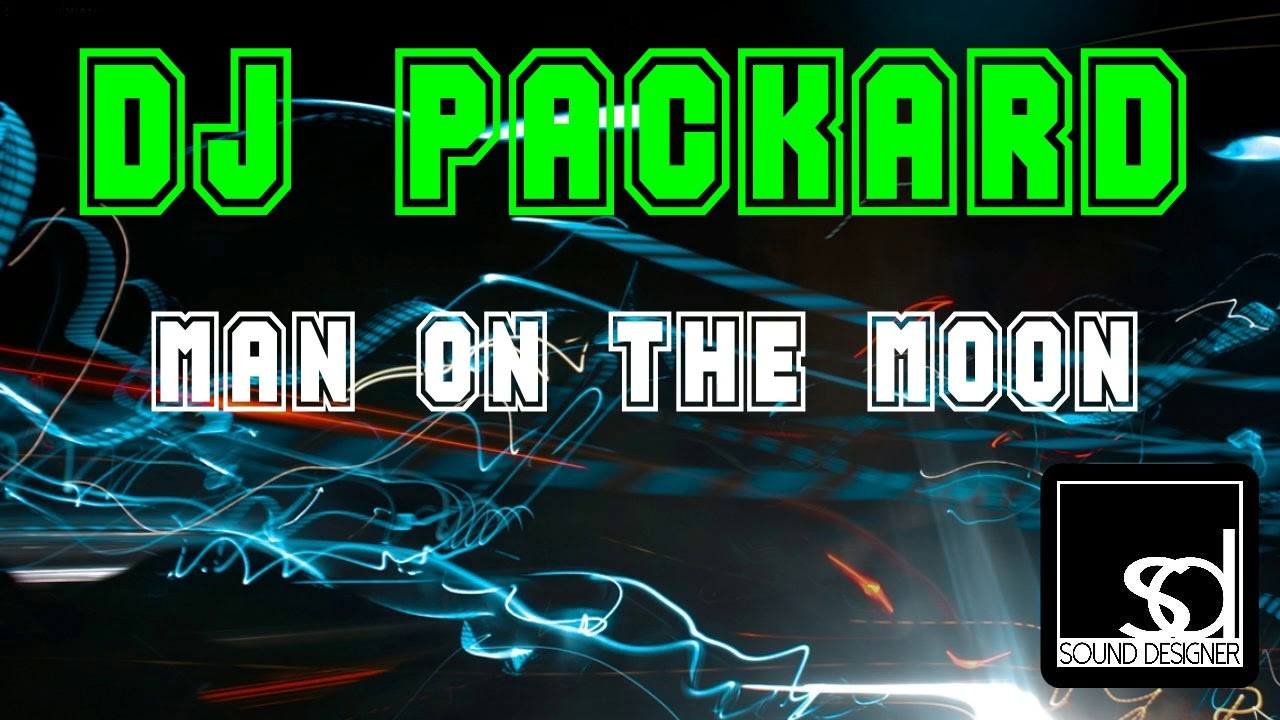 Dj Packard - Man On The Moon