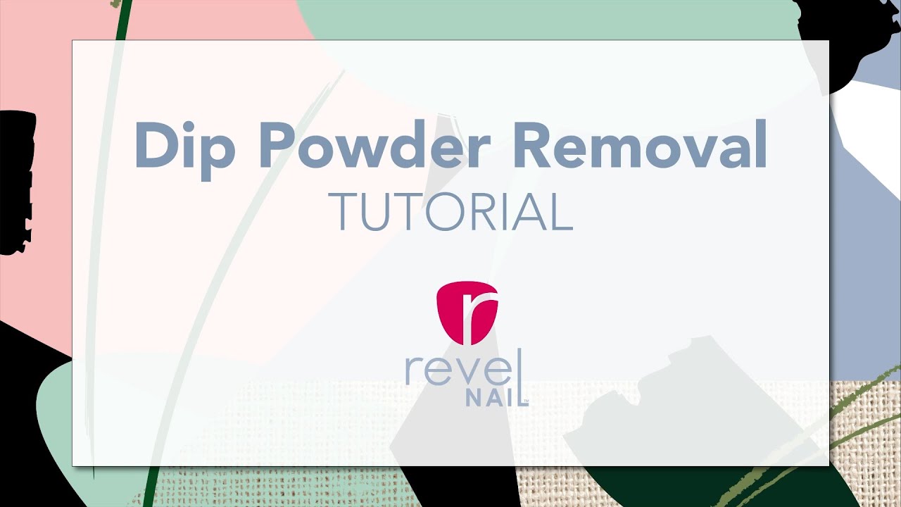 Dip Powder Removal Tutorial | REVEL NAIL