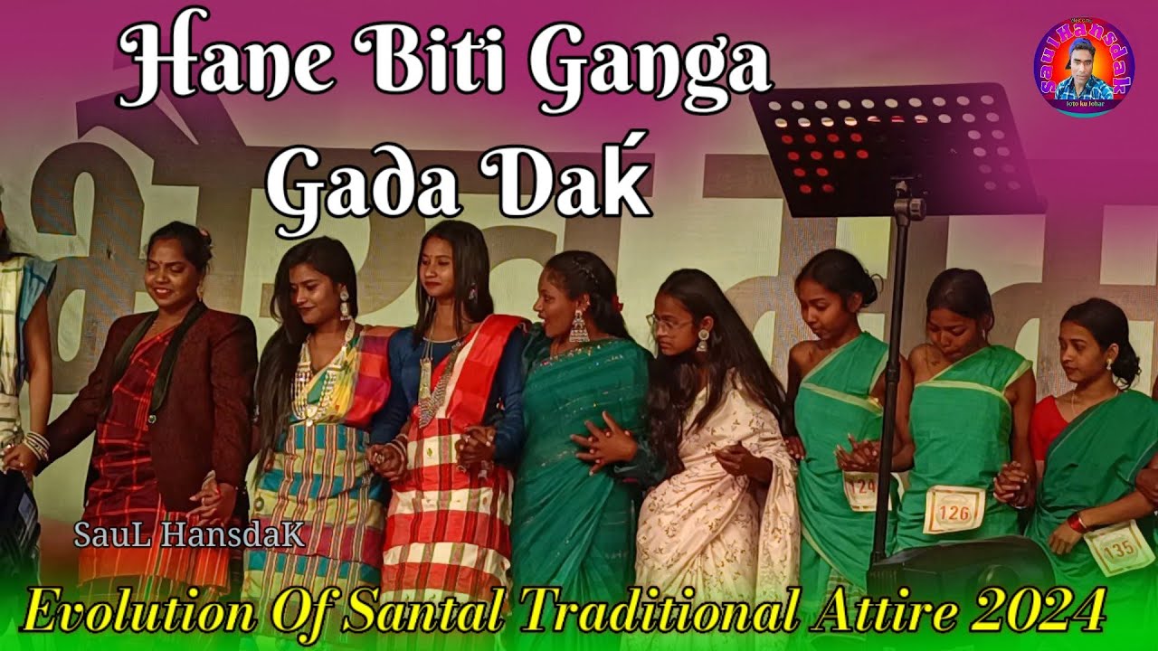 Hane Biti Ganga Gada Dak // Mukesh Rdx Tudu // Evolution Of Santal Traditional Attire 2024