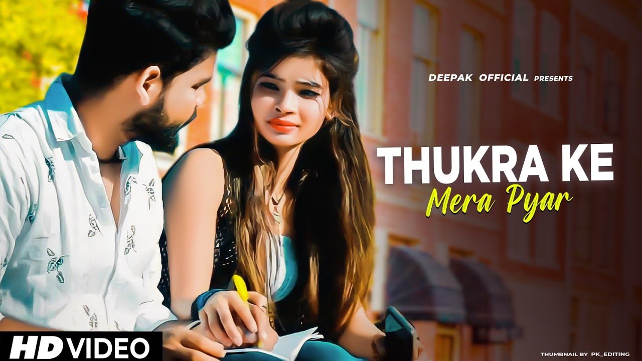 Thukra Ke Mera Pyar | Mera integam 💔  Deepak offical  #thukrakemerapyar #viral  Love story song