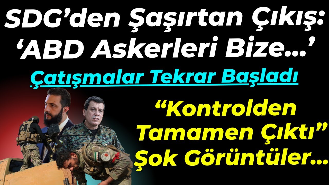 SDG'den Şaşırtan Çıkış: ABD Askeleri Bize... Şok görüntüler... 