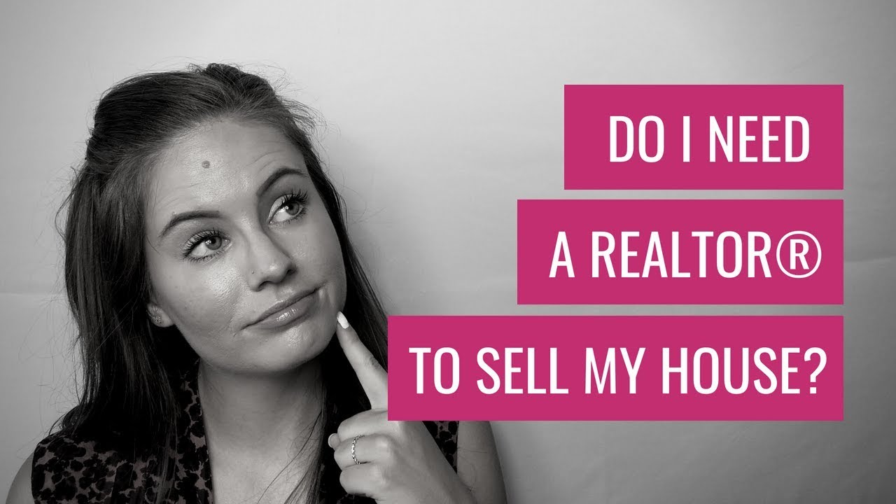 Do I Need A REALTOR®?