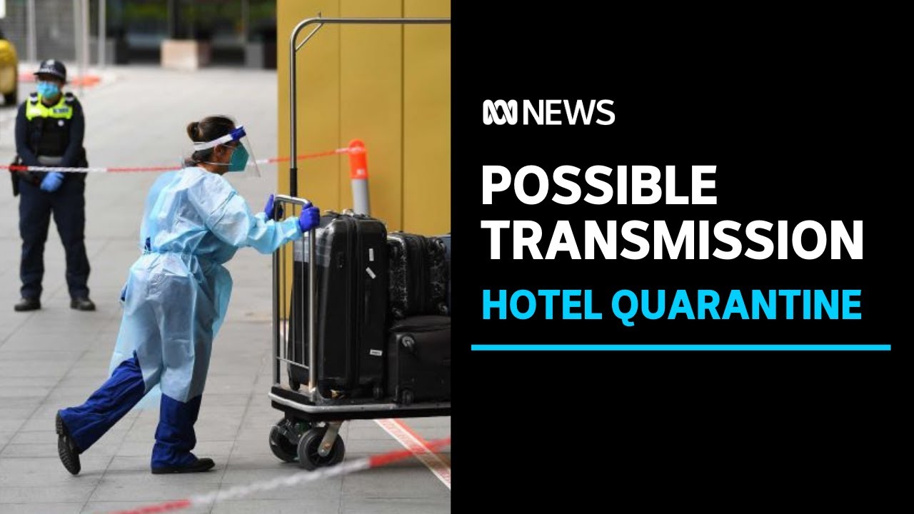 Victorian authorities investigating possible transmission of COVID-19 in hotel quarantine | ABC News