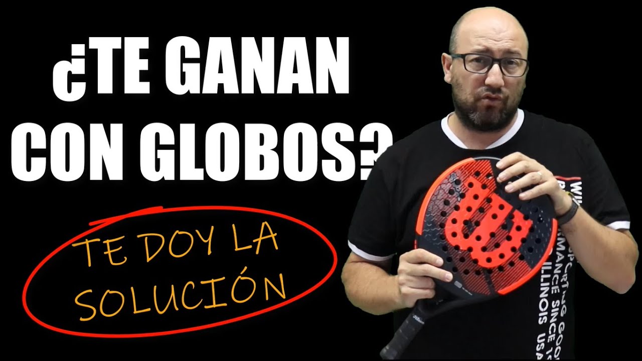 P&Aacute;DEL: TUTORIAL T&Aacute;CTICO: C&Oacute;MO JUGAR CONTRA RIVALES QUE S&Oacute;LO HACEN GLOBOS - Hugo Cases