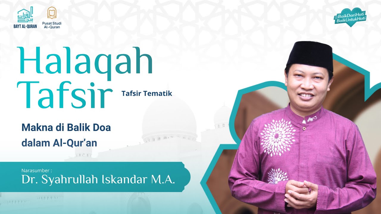 Makna di Balik Doa dalam Al-Qur'an | Dr. Syahrullah Iskandar M.A.