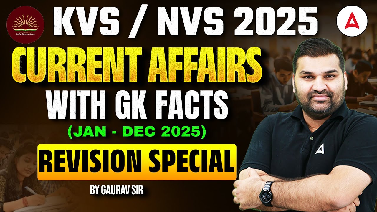 Yearly Current Affairs 2025 | KVS NVS Current Affairs | Jan-Dec 2025 Current Affairs Revision Class