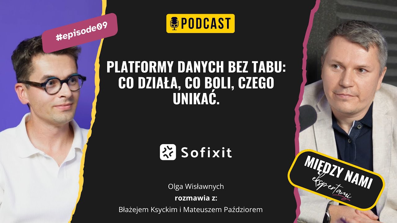 Platformy danych bez tabu. Rozmawiamy z Błażejem Ksyckim i Mateuszem Paździorem
