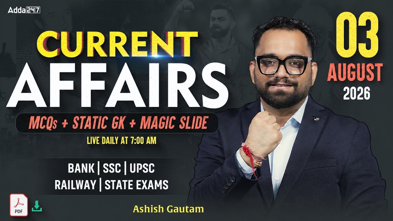 Current Affairs Today | 3rd August 2026 | Daily Current Affairs | By Ashish Gautam Sir