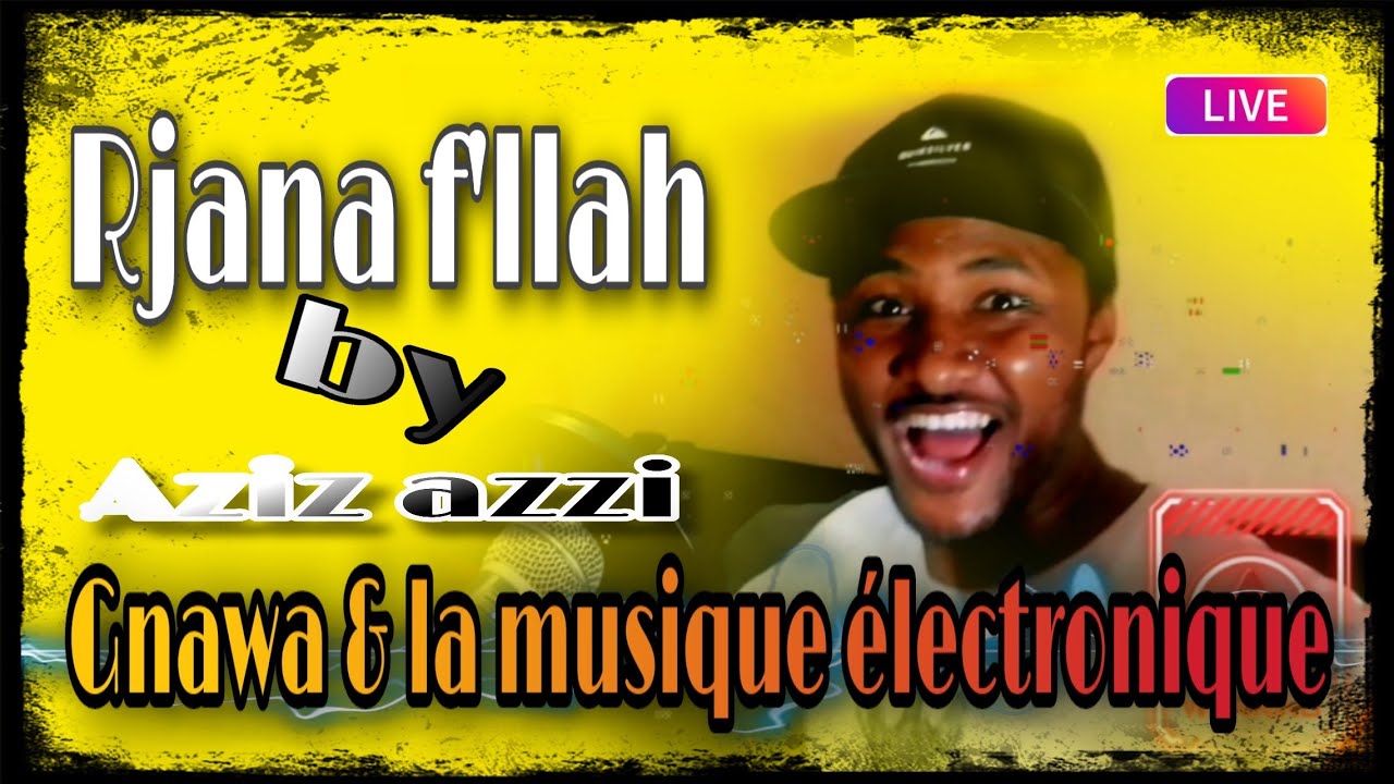 AZIZ OZOUSS / Rjana F'llah / Gnawa & la musique / TRAP BEAT  عزيز أوزوس / رجانا فالله /اسمكان