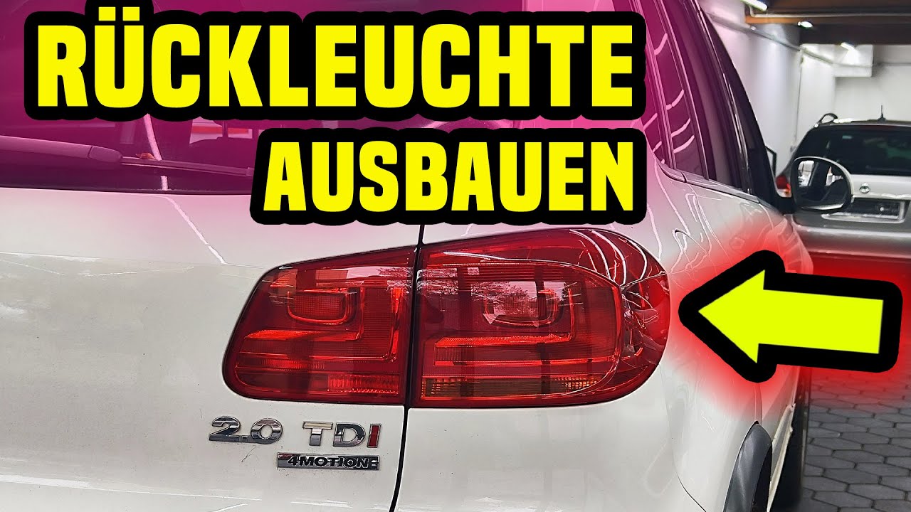 Vw Tiguan R&uuml;ckleuchte Ausbauen