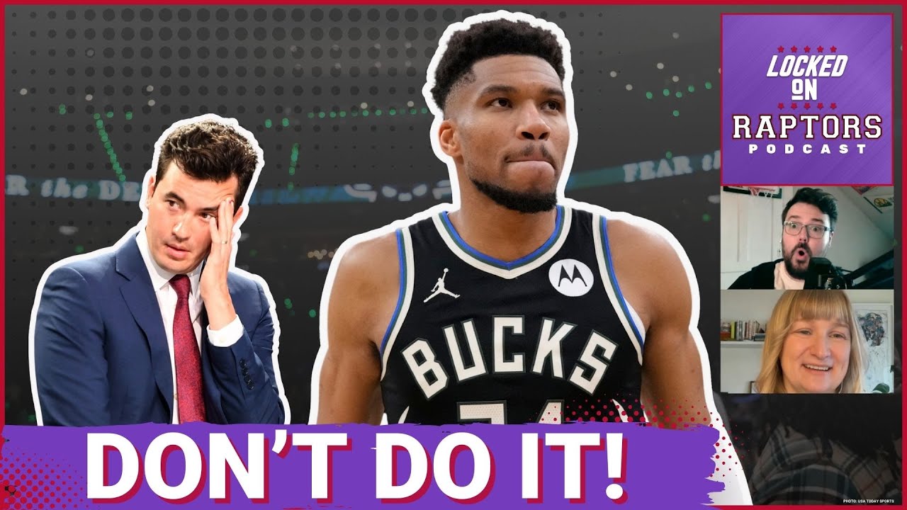 NBA TRADE DEADLINE: The Toronto Raptors should STAY THE HELL OUT of the Giannis Antetokounmpo derby