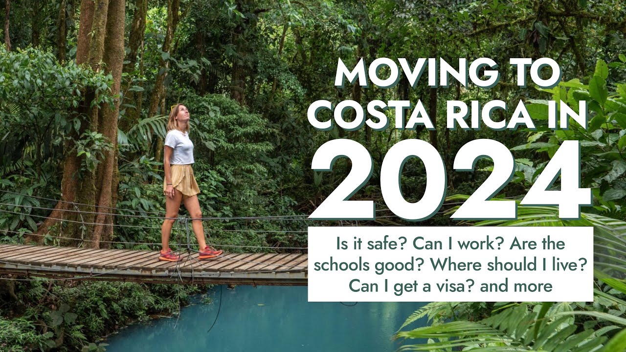Moving to Costa Rica in 2024: Safety, Work, Schools, Towns, Visas and More!