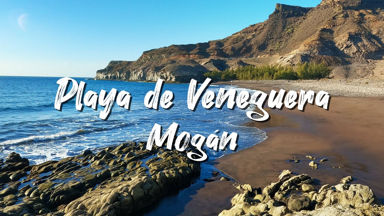 Playa de VENEGUERA ★ Mogán ★ GRAN CANARIA 🌊 7 Mar.es