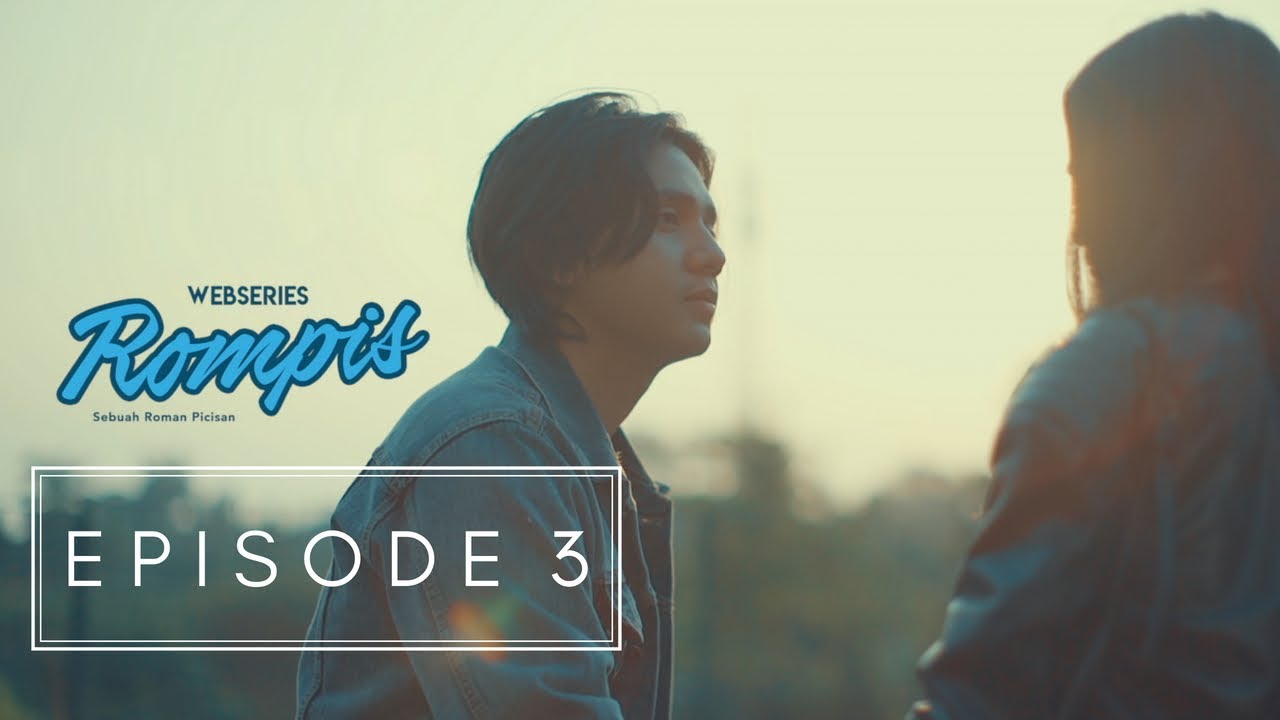 WEBSERIES ROMPIS | EPS 3