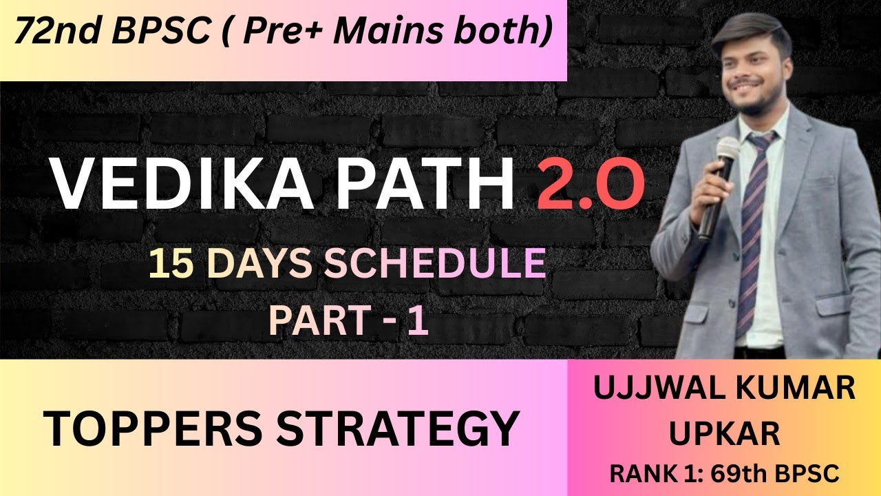 VEDIKA PATH 2.O : 15 days schedule ( Part - 1) for 72nd BPSC