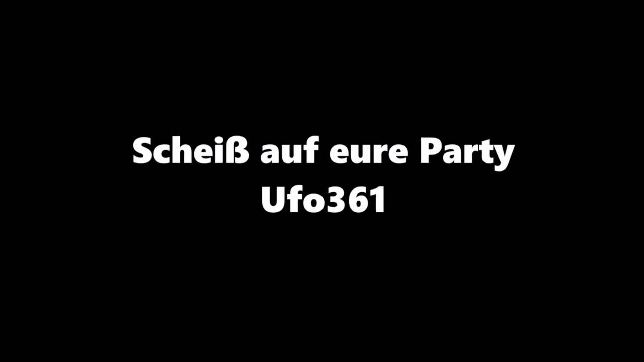 UFO361 - SCHEI&szlig; AUF EURE PARTY