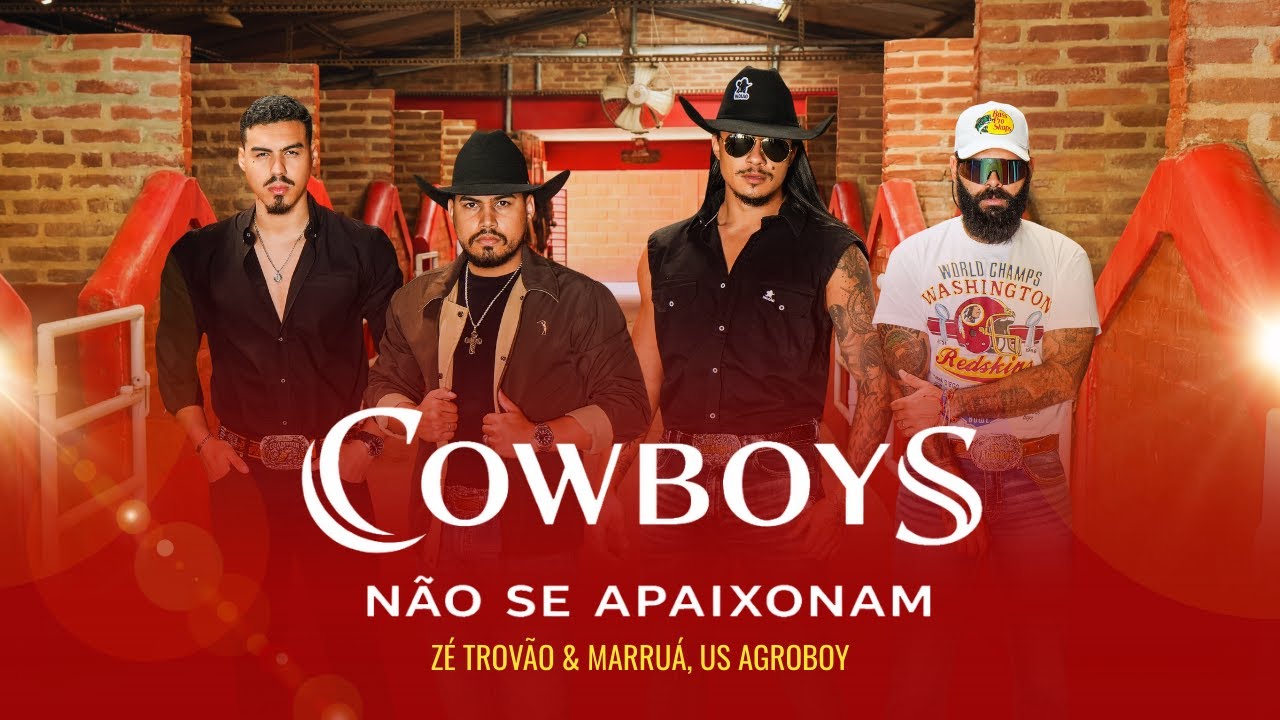 Cowboys Não Se Apaixonam - Zé Trovão e Marruá, @UsAgroboy (Vídeo Oficial)