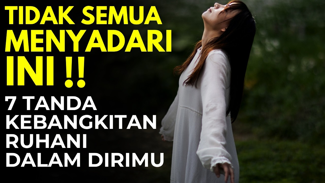 TIDAK SEMUA MENYADARI INI! 7 TANDA KEBANGKITAN RUHANI DALAM DIRIMU, ilmu makrifat tingkat tinggi