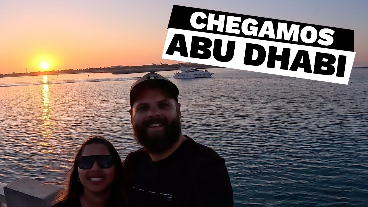 Primeiras horas em Abu Dhabi, a capital dos Emirados Árabes 🇦🇪