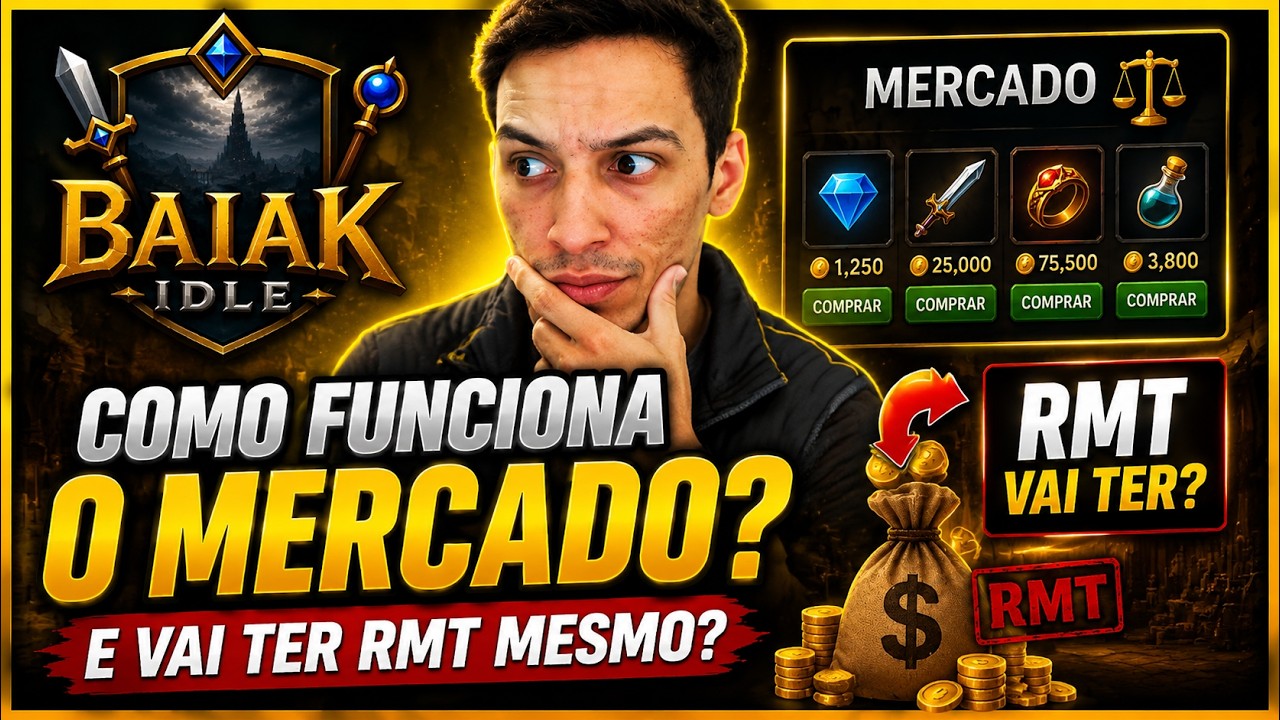 VAI TER RMT NO BAIAK IDLE? Como funciona o Mercado!