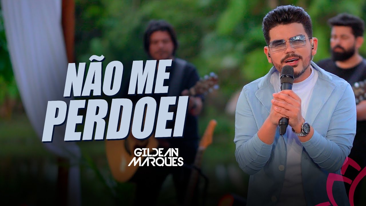 Gildean Marques - Não Me Perdoei 