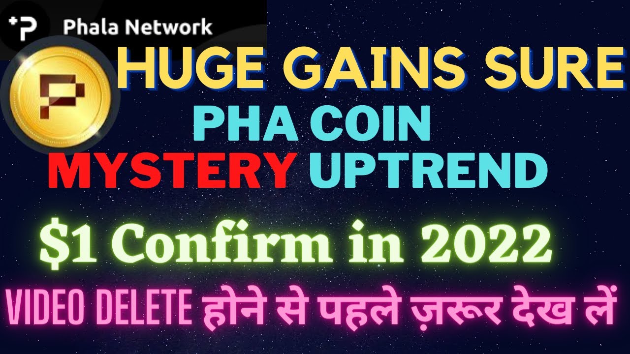 🔴PHALA Coin to $1 Soon 🔥PHA Token Uptrend in 2022! 🔥Price Prediction 🔥Entry-Exit-HOLD🔥हिंदी में जाने