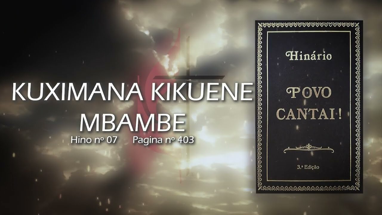 HINÁRIO POVO CANTAI - KUXIMANA KIKUENE MBAMBE