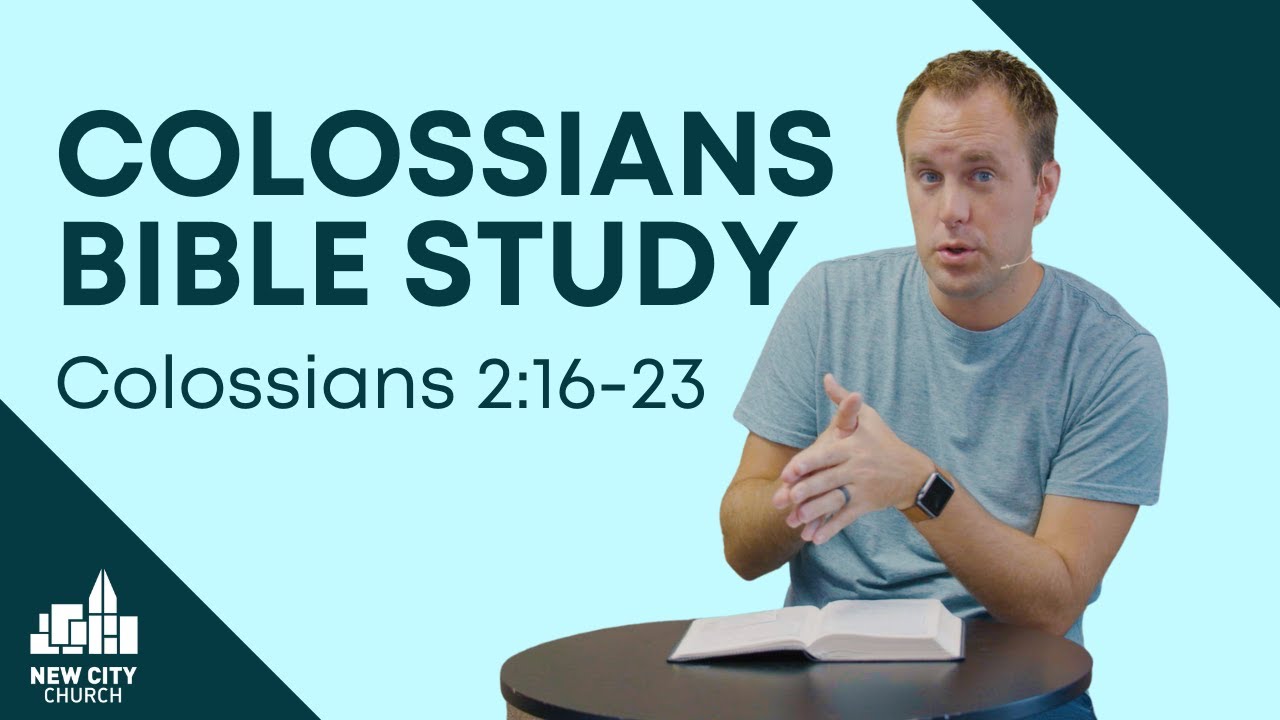 Colossians Bible Study: Colossians 2:16-23