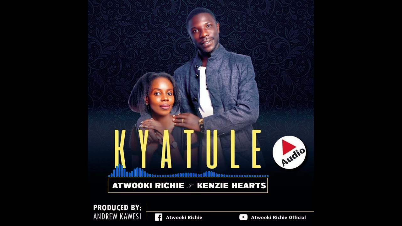 Atwooki Richie - Kyatule(Audio) Ft.  Kenzie Hearts