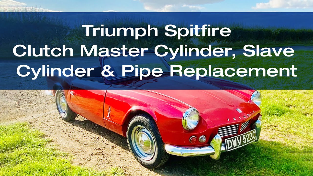 Triumph Spitfire Mk2, Mk3, MkIV, 1500 - Clutch Master Cylinder, Slave Cylinder & Pipe Replacement