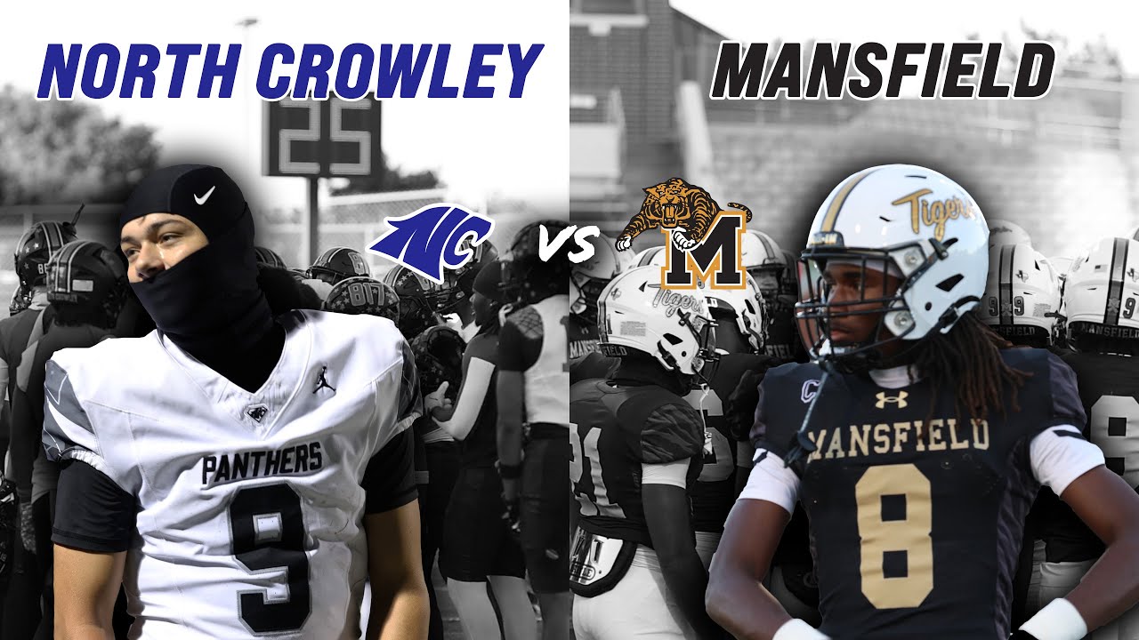 #10 North Crowley vs Mansfield 6A DISTRICT BATTLE WILL DEFENDING STATE CHAMPS KEEP ROLLING? #txhsfb