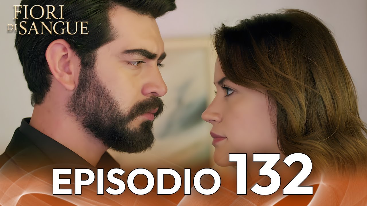 Fiore Di Sangue Episodio 132 | Sottotitolato in italiano | Kan Cicekleri