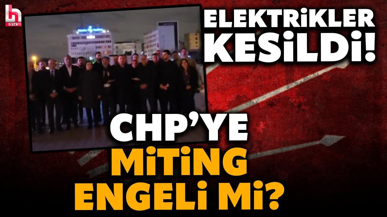 SON DAKİKA! CHP'nin Bağcılar mitingine engel mi? Hazırlıklar sürerken elektrikler kesildi!