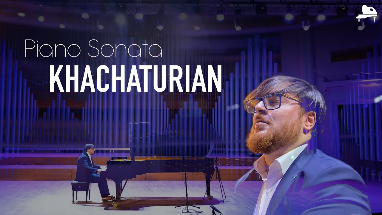 Aram Khachaturian: Piano Sonata | At the Aram Khachaturian Concert Hall