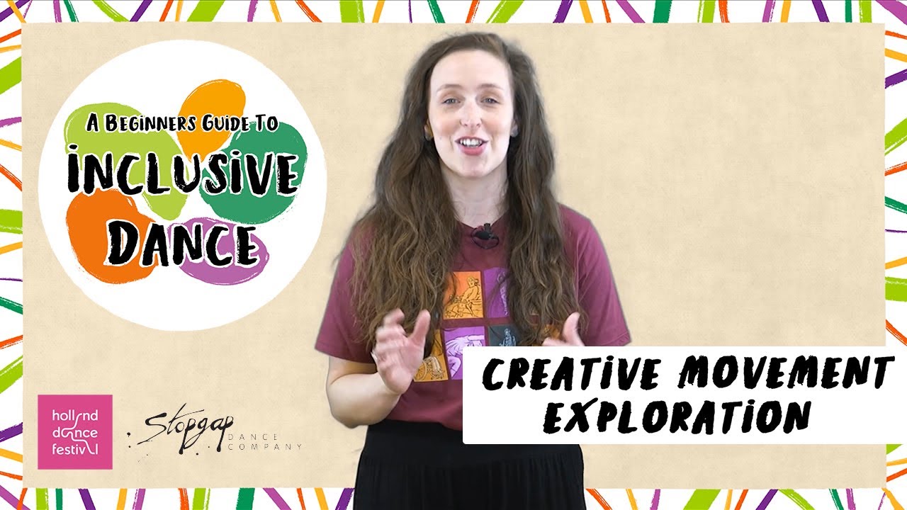 #6 CREATIVE MOVEMENT EXPLORATION | Beginner’s Guide to Inclusive Dance Teaching