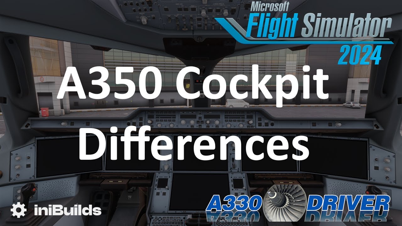 Airbus A350 Cockpit Orientation - What's different to the A320/A330? | Real Airline Pilot