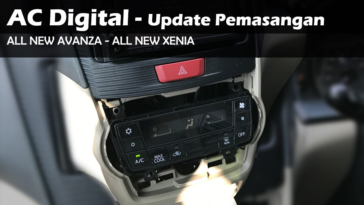 Update Proses Ganti AC Digital All New Avanza Xenia | PART 1