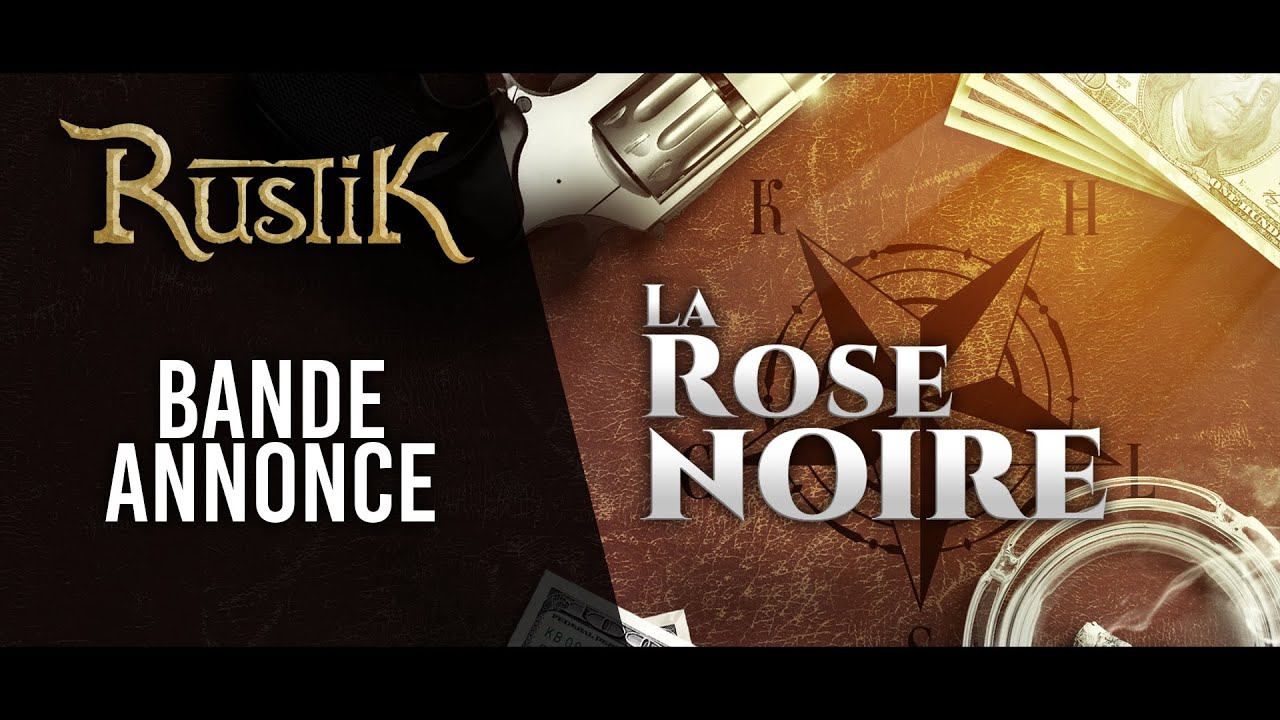 RustiK | Bande annonce - LA ROSE NOIRE