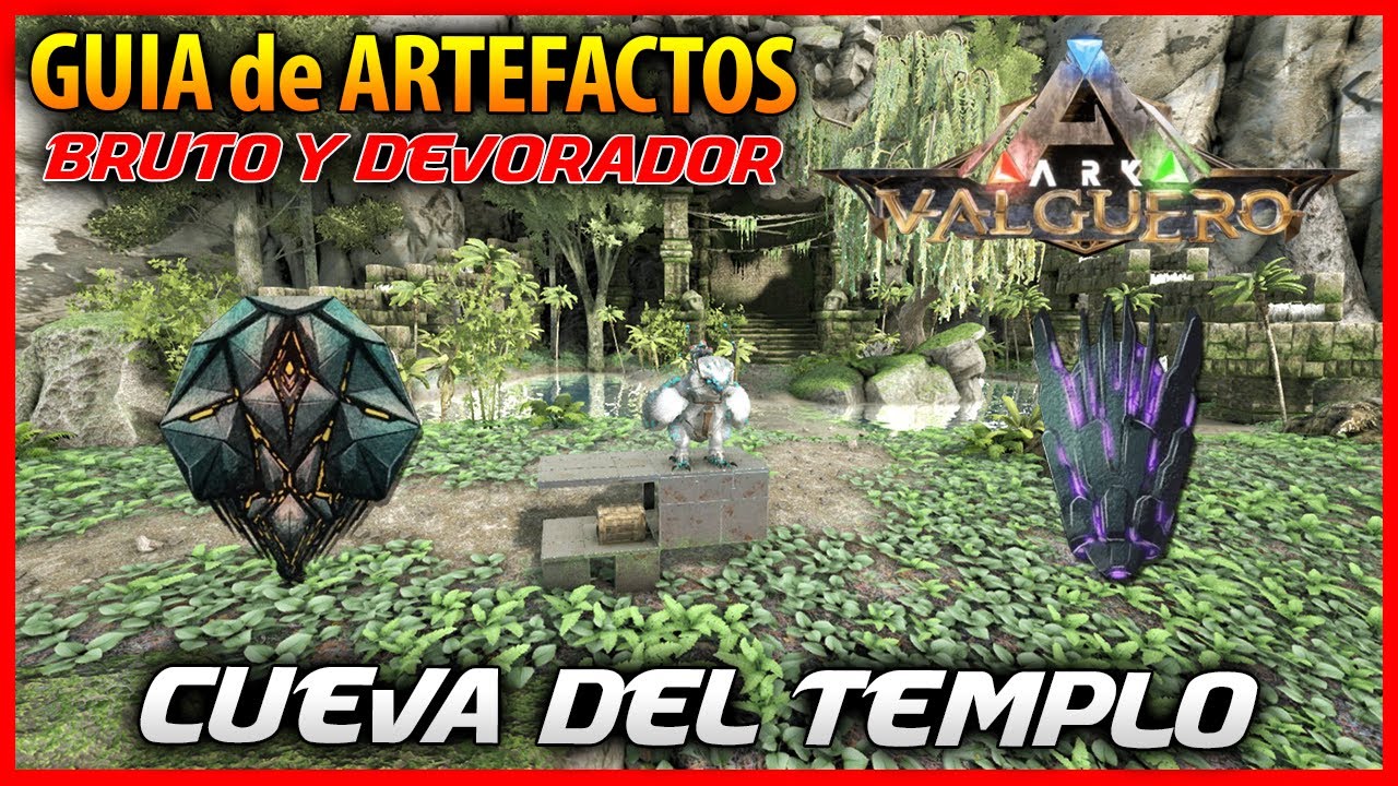 CÓMO CONSEGUIR los ARTEFACTOS de BRUTO y DEVORADOR en la CUEVA del TEMPLO | GUIA ARTEFACTOS VALGUERO