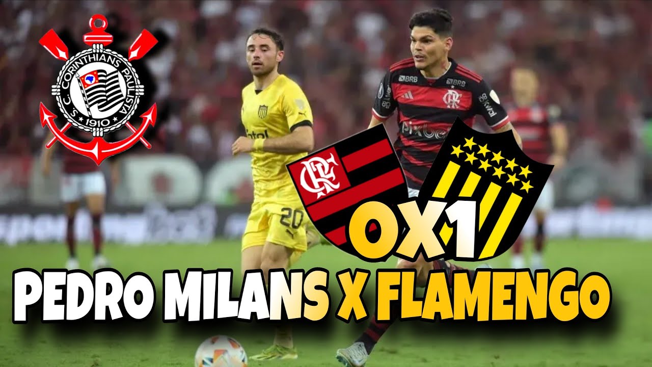Pedro Milans x Flamengo || Pedro Milans novo reforço do Corinthians 