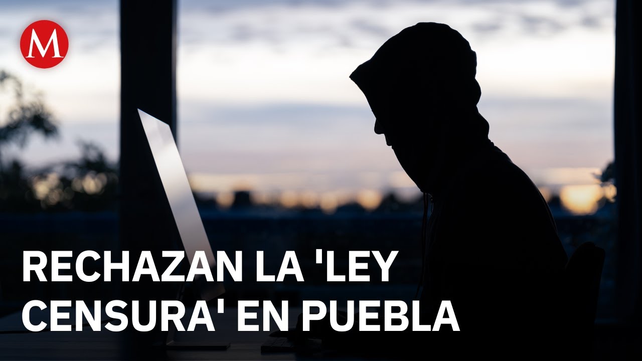 La 'Ley Censura' entra en vigor en Puebla; podría limitar gravemente la libertad de expresión