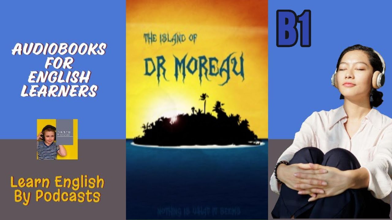 Island of Dr Moreau by H. G. Wells - Audiobook for English Learners (B1 Pre-Intermediate Level)