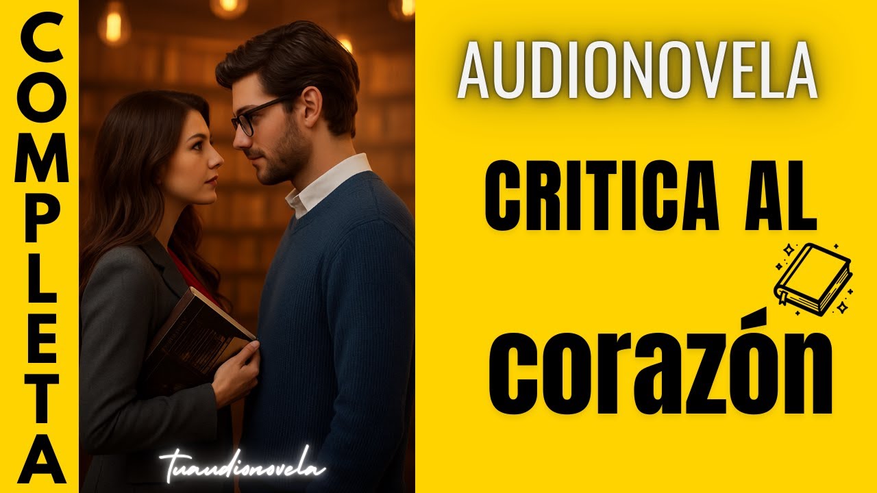 ❤️ Enemigos que se tienen Ganas CRITICA AL CORAZÓN |AUDIONOVELA COMPLETA EN ESPAÑOL