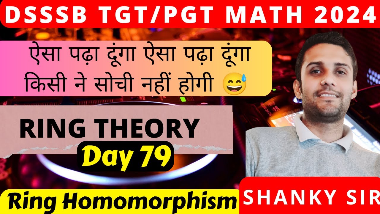 DSSSB/UP/Raj TGT PGT Math Day 79 Ring Theory Homomorphism #tgtmaths #tgt #pgtmaths #dsssbtgtmaths