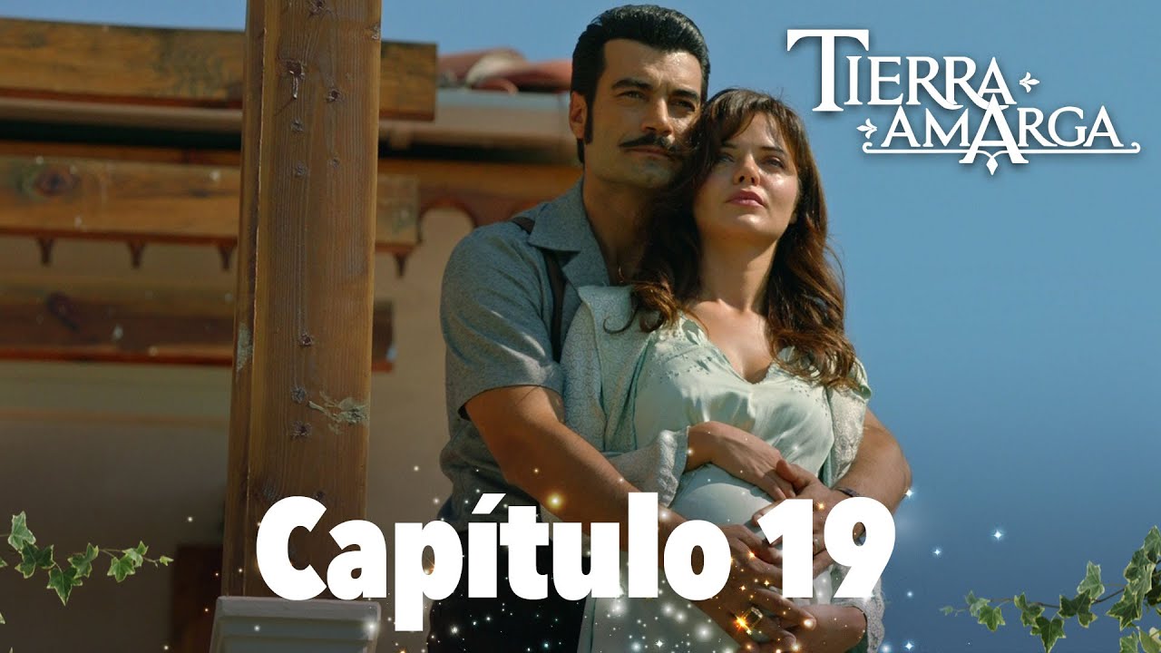 Tierra Amarga - Capítulo 19